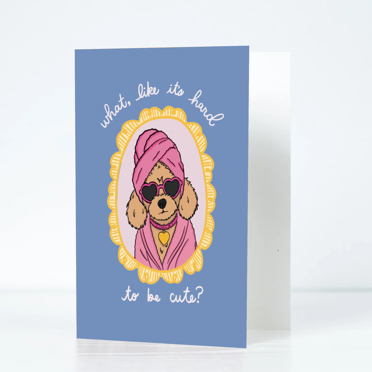 What, Like It's Hard? Dog Card