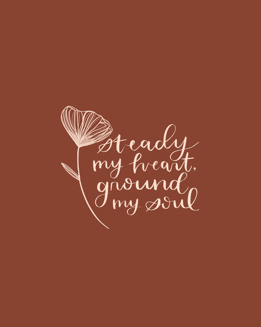 The Story Behind: Steady My Heart, Ground My Soul