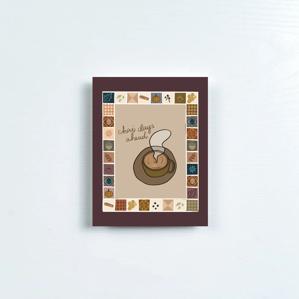 Chai Days Ahead Card
